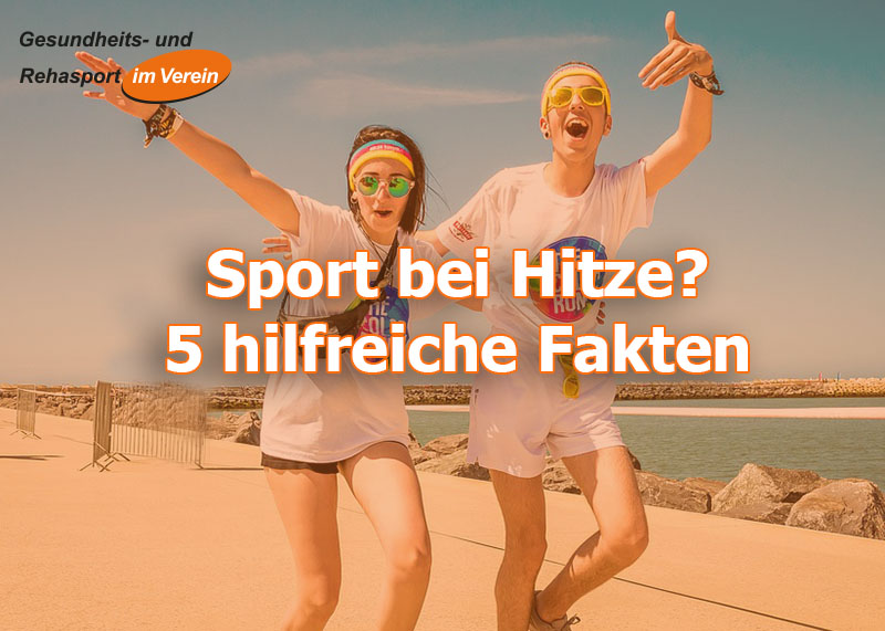5 Fakten für Sport bei Hitze - rehasport-online.de Tipps