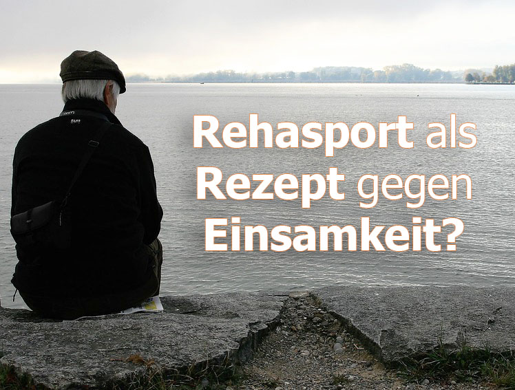 Rezept gegen Einsamkeit - Beispiel Rehasport Gruppentraining Beitragsbild Mann allein am Wasser